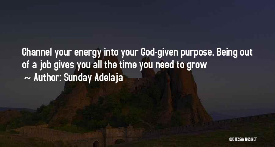 God Gives Us What We Need Quotes By Sunday Adelaja