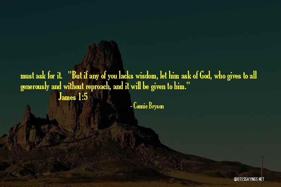 God Gives Us Wisdom Quotes By Connie Bryson God Gives Us Wisdom Quotes By Connie Bryson