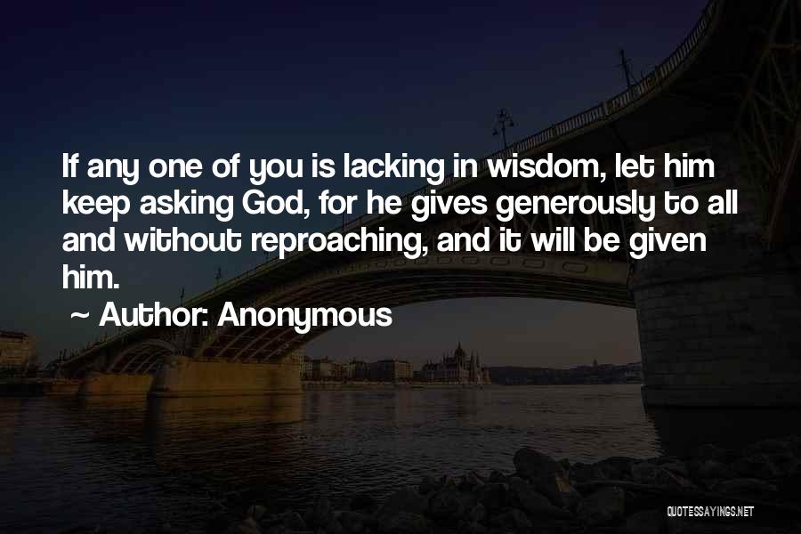 God Gives Wisdom Quotes By Anonymous