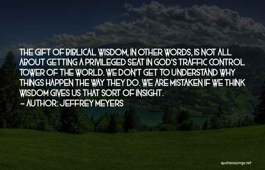 God Gives Wisdom Quotes By Jeffrey Meyers