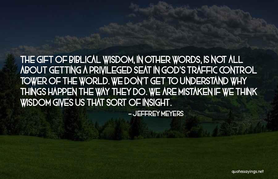 God Gives Wisdom Quotes By Jeffrey Meyers