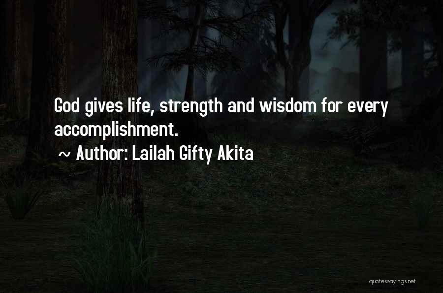 God Gives Wisdom Quotes By Lailah Gifty Akita