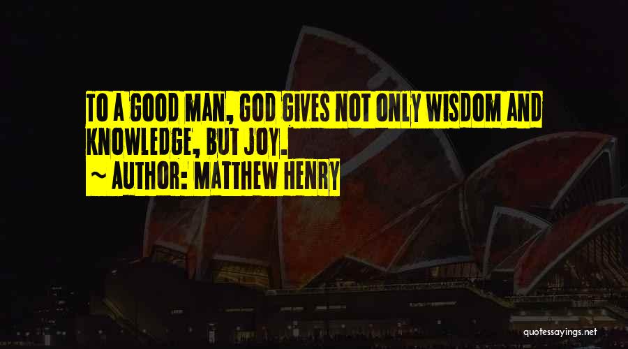 God Gives Wisdom Quotes By Matthew Henry
