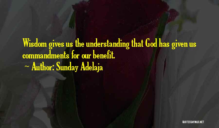 God Gives Wisdom Quotes By Sunday Adelaja