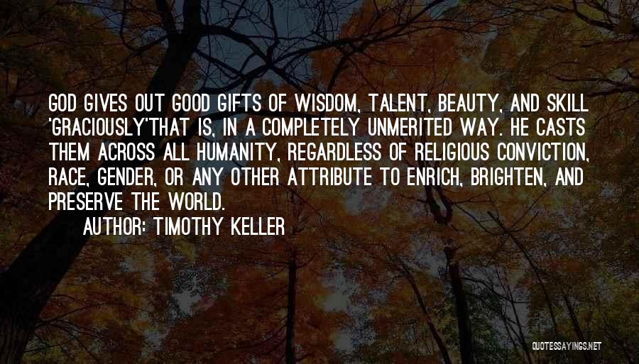 God Gives You Talent Quotes By Timothy Keller