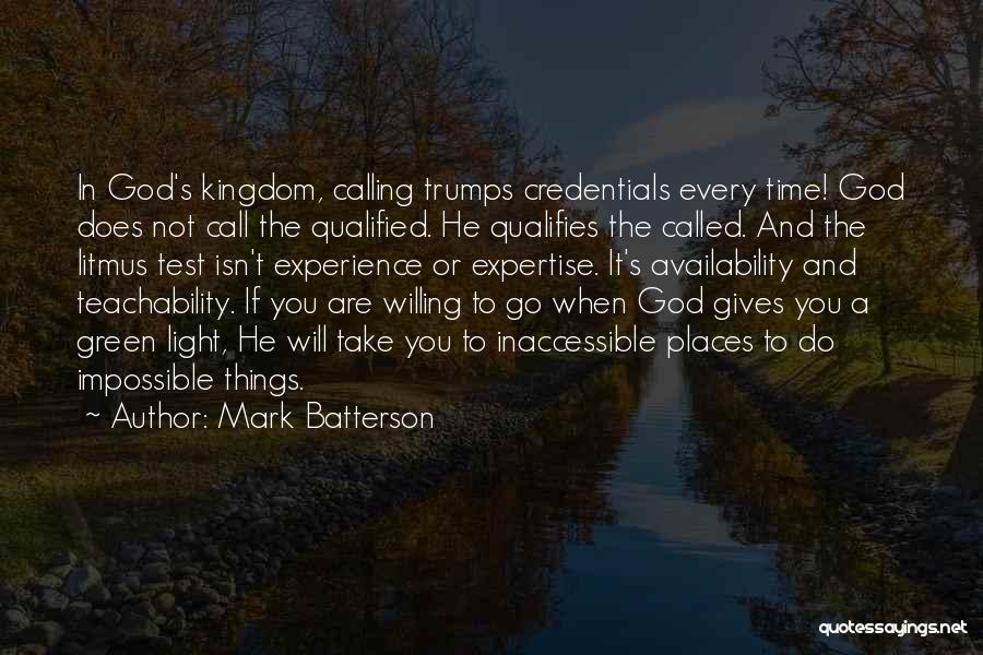 God Gives You Test Quotes By Mark Batterson