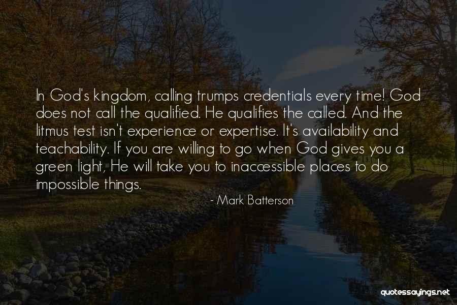 God Gives You Test Quotes By Mark Batterson