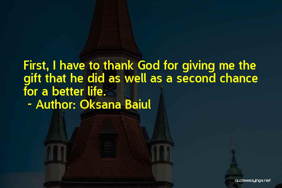 God Giving A Second Chance Quotes By Oksana Baiul