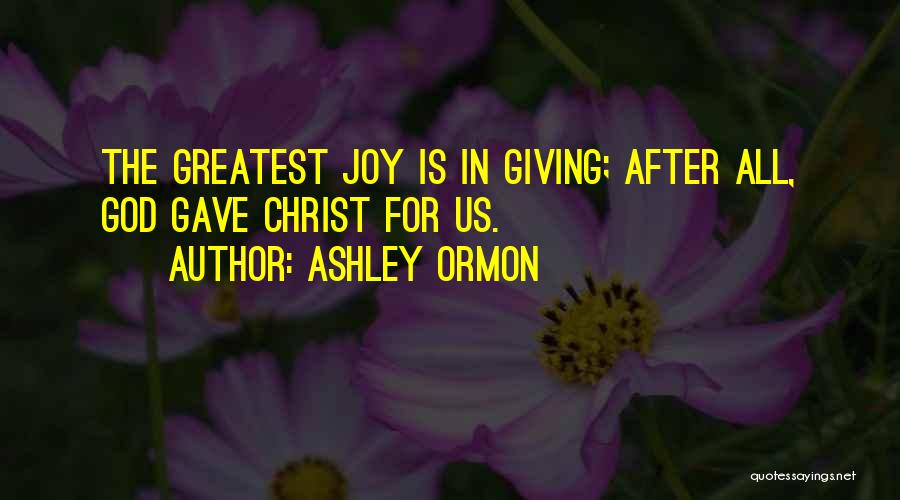 God Giving Gifts Quotes By Ashley Ormon