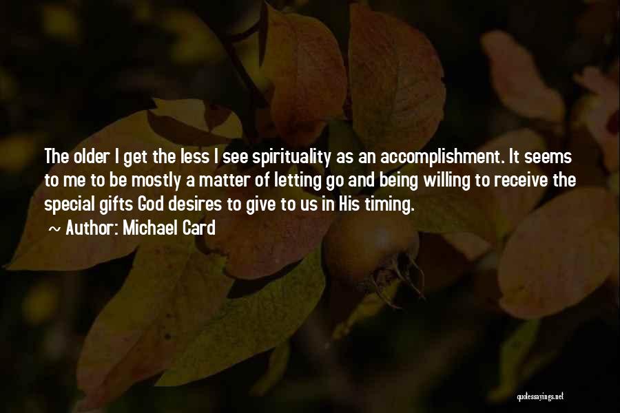 God Giving Gifts Quotes By Michael Card