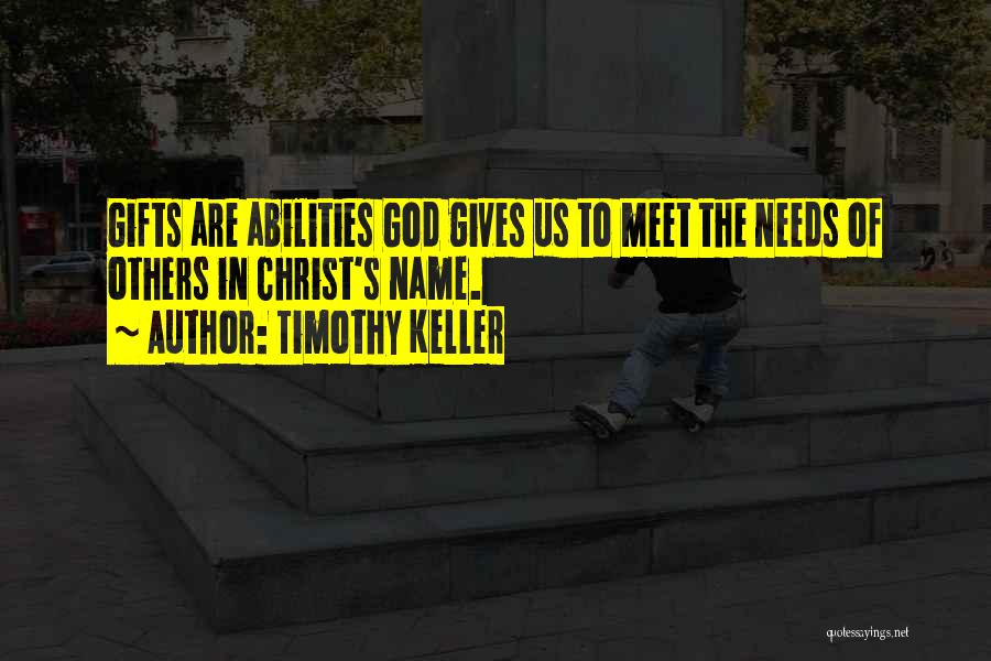 God Giving Gifts Quotes By Timothy Keller