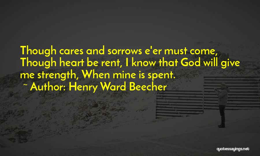 God Giving Me Strength Quotes By Henry Ward Beecher