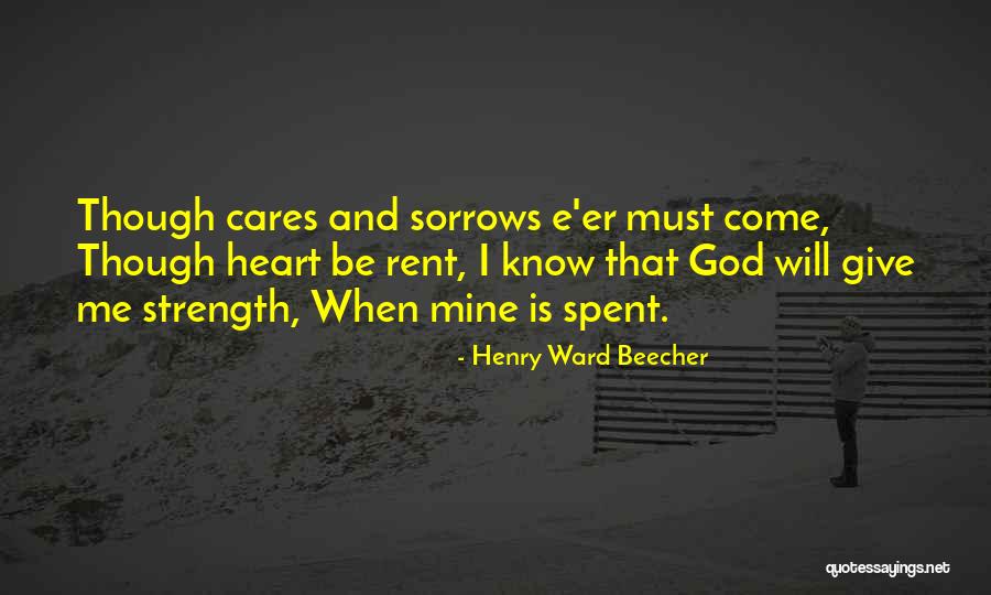 God Giving Me Strength Quotes By Henry Ward Beecher