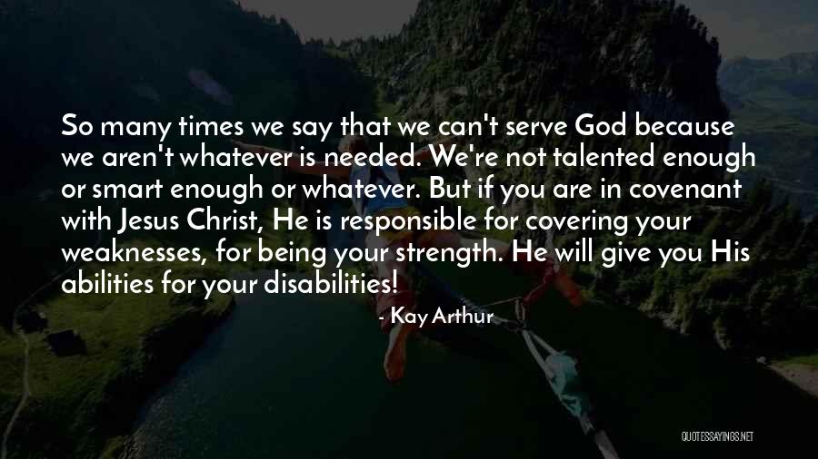 God Giving Me Strength Quotes By Kay Arthur