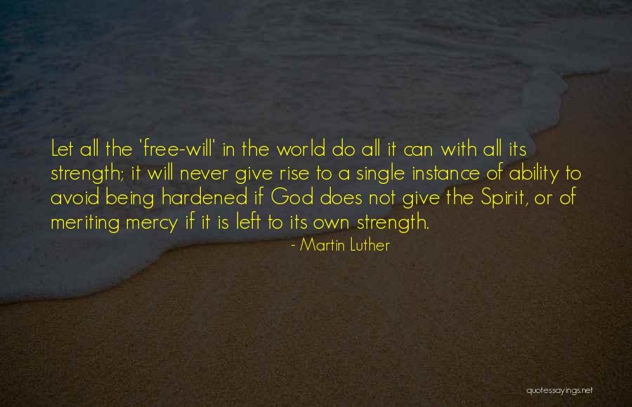 God Giving Me Strength Quotes By Martin Luther