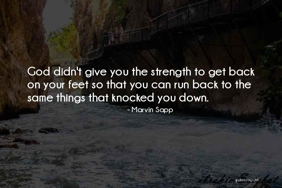 God Giving Me Strength Quotes By Marvin Sapp