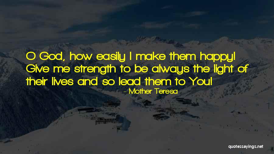 God Giving Me Strength Quotes By Mother Teresa