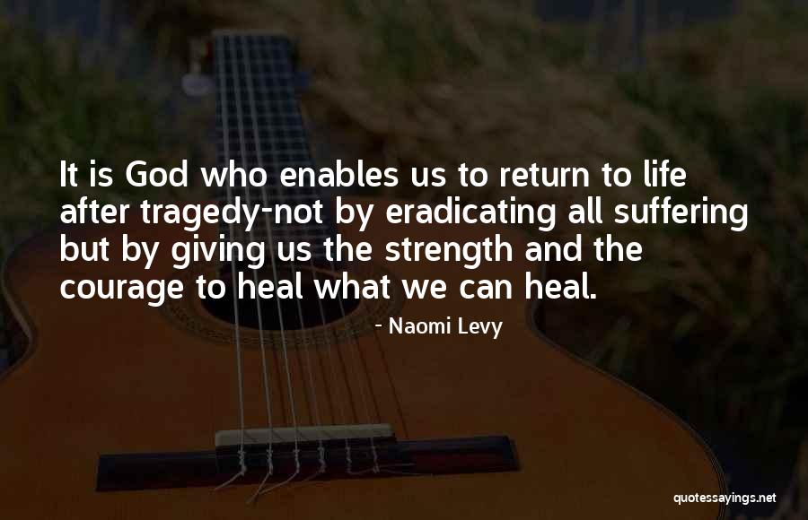 God Giving Me Strength Quotes By Naomi Levy