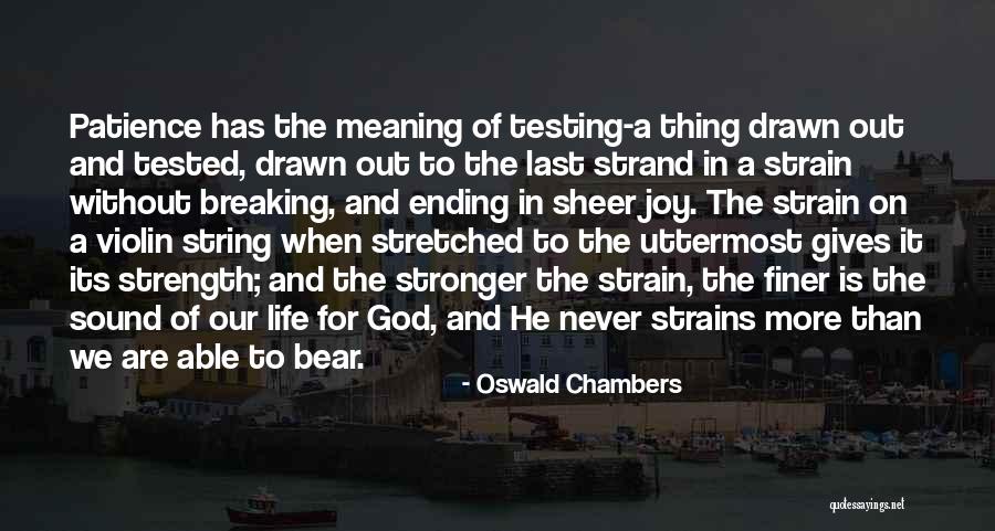 God Giving Me Strength Quotes By Oswald Chambers