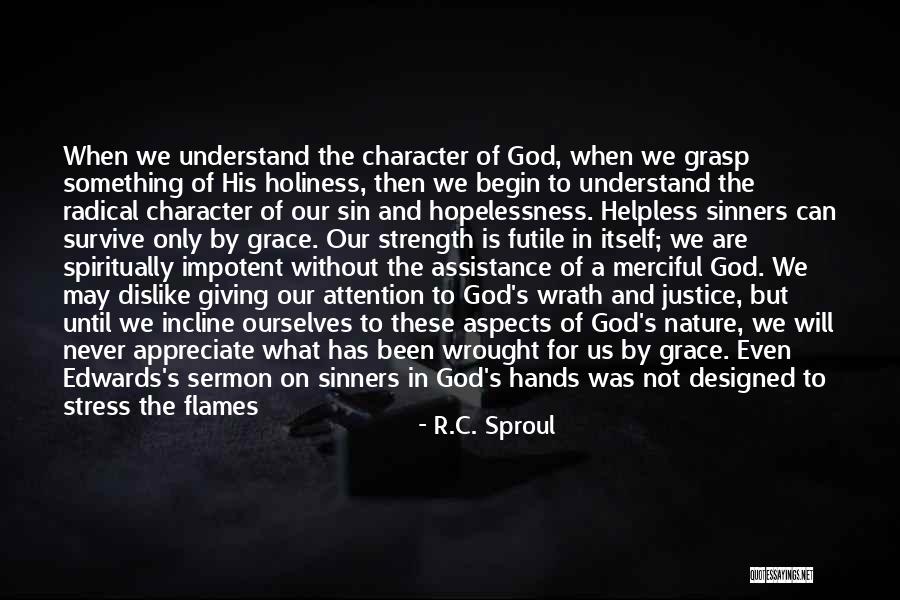 God Giving Me Strength Quotes By R.C. Sproul