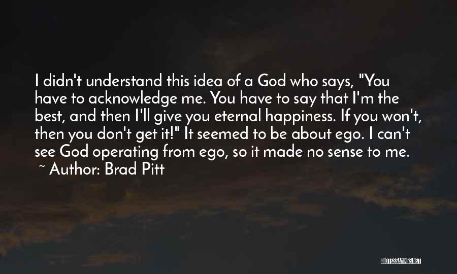 God Giving Me You Quotes By Brad Pitt