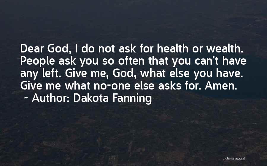 God Giving Me You Quotes By Dakota Fanning