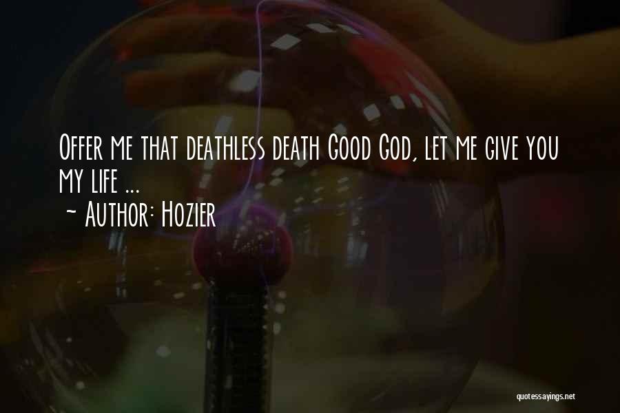 God Giving Me You Quotes By Hozier