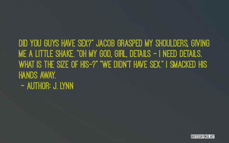 God Giving Me You Quotes By J. Lynn