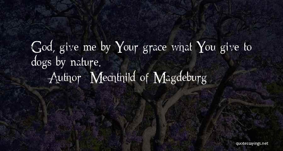 God Giving Me You Quotes By Mechthild Of Magdeburg