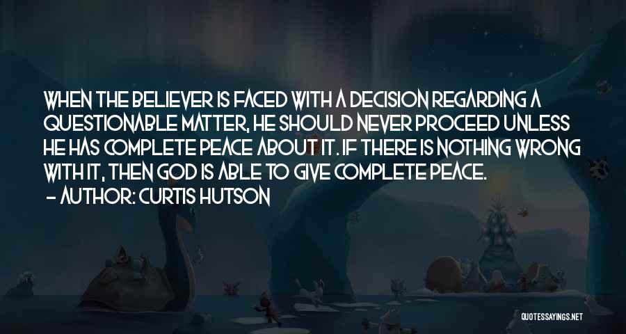 God Giving Peace Quotes By Curtis Hutson
