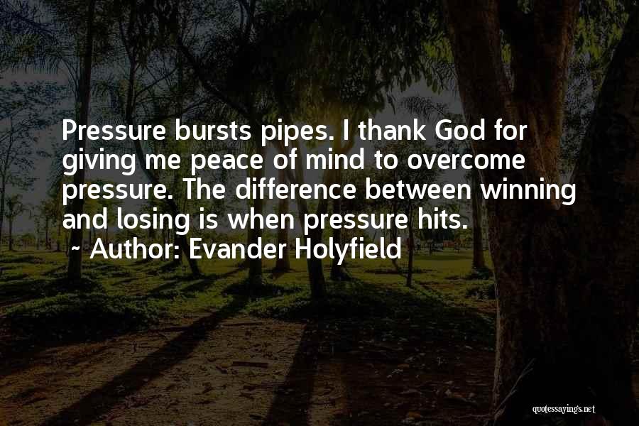 God Giving Peace Quotes By Evander Holyfield