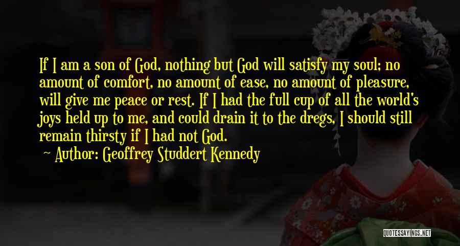 God Giving Peace Quotes By Geoffrey Studdert Kennedy