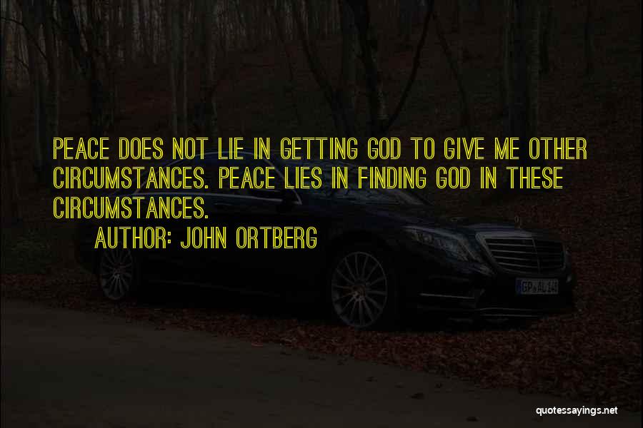 God Giving Peace Quotes By John Ortberg