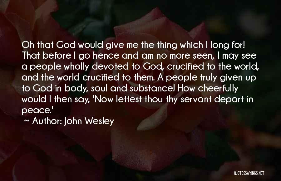 God Giving Peace Quotes By John Wesley