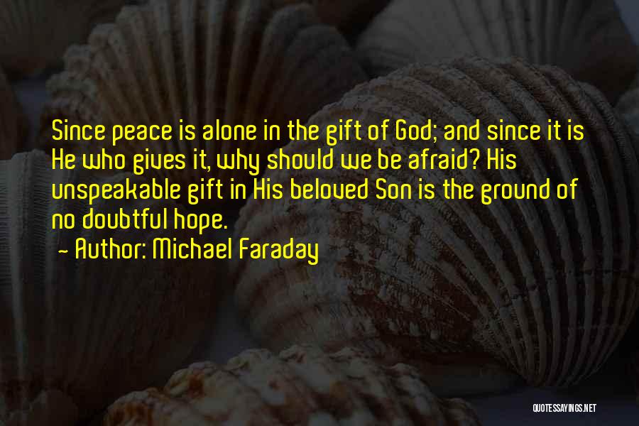 God Giving Peace Quotes By Michael Faraday