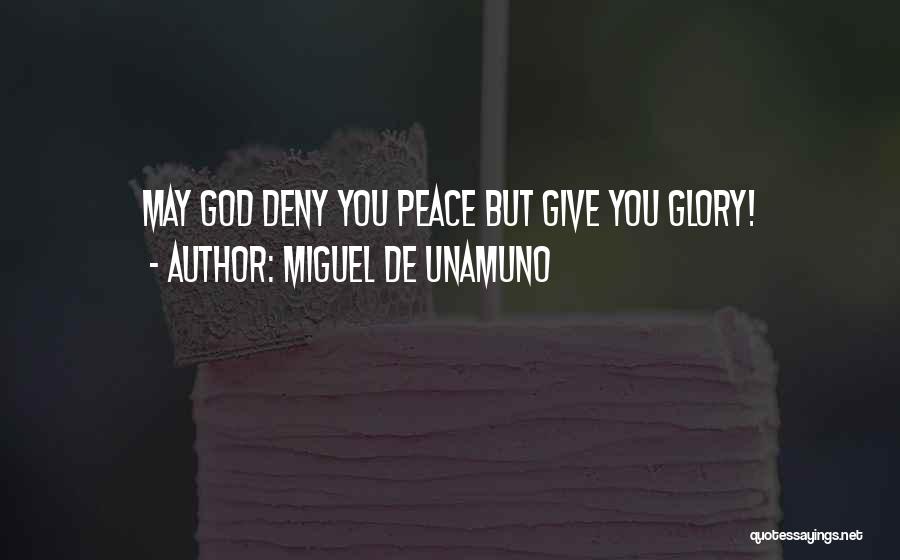 God Giving Peace Quotes By Miguel De Unamuno