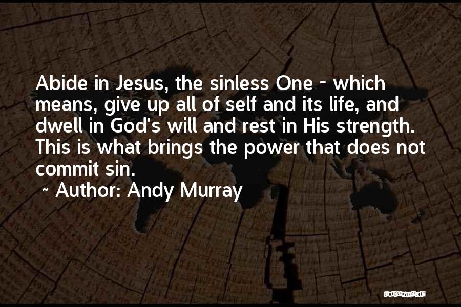 God Giving Strength Quotes By Andy Murray