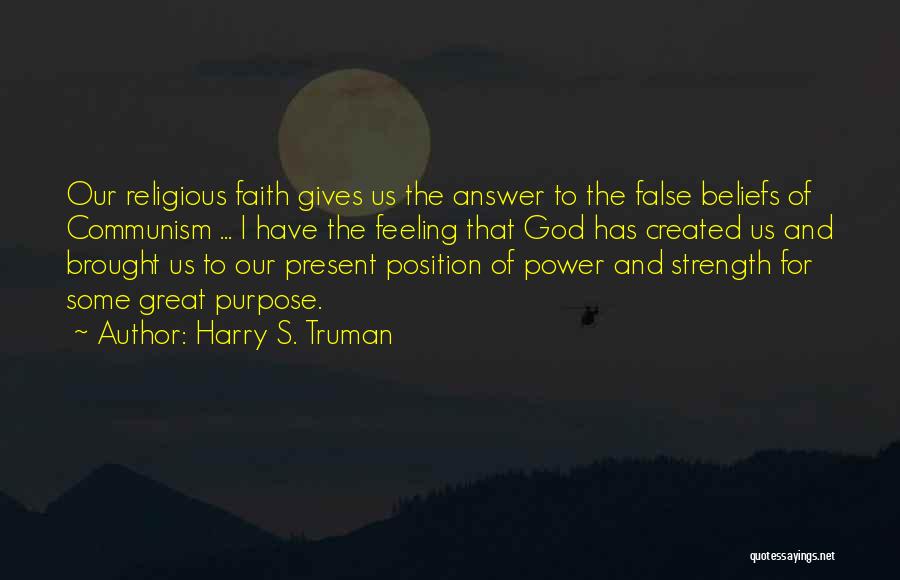 God Giving Strength Quotes By Harry S. Truman