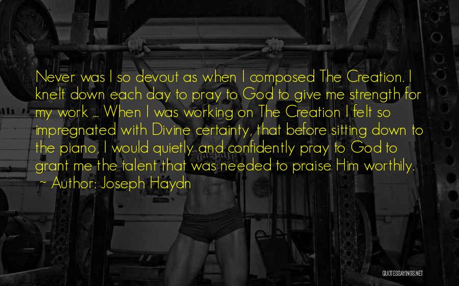 God Giving Strength Quotes By Joseph Haydn