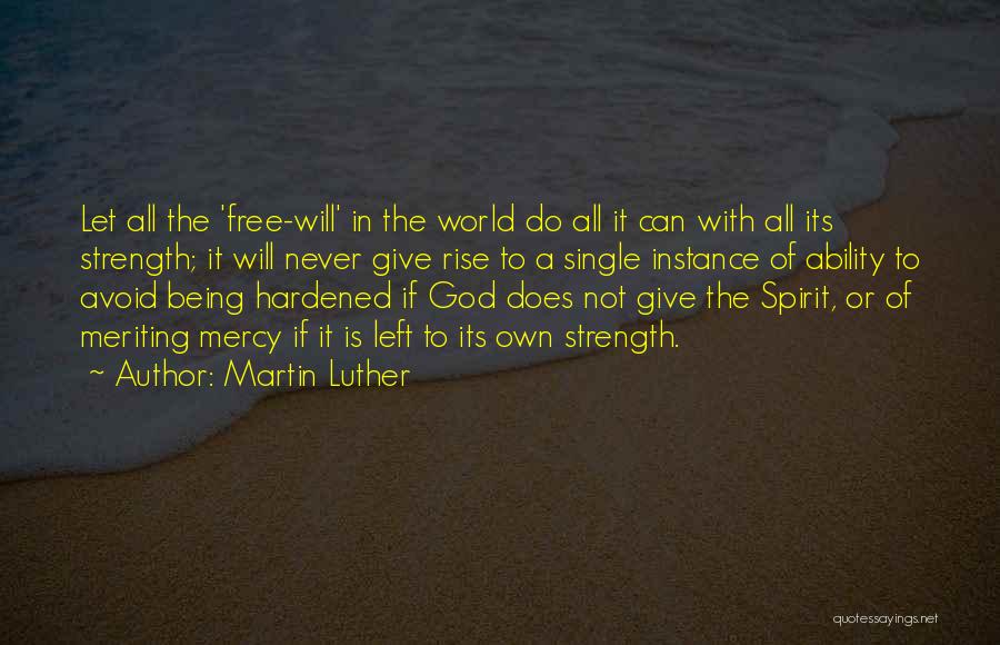 God Giving Strength Quotes By Martin Luther