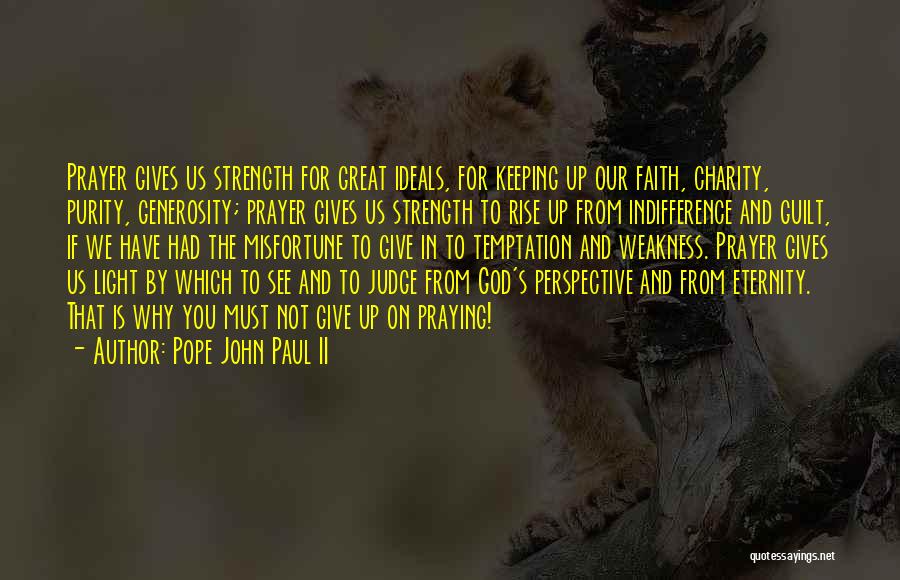 God Giving Strength Quotes By Pope John Paul II