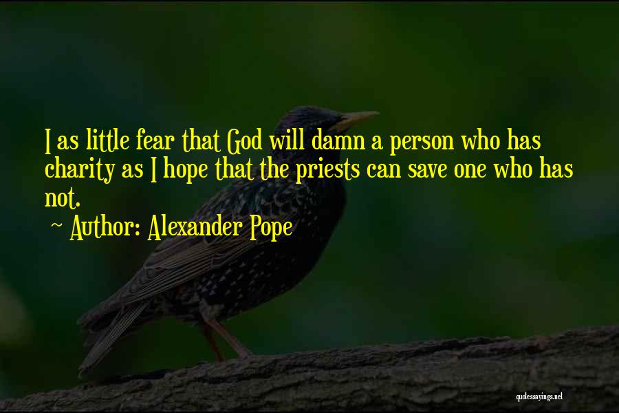 God Giving Us Hope Quotes By Alexander Pope