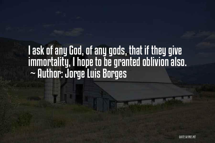 God Giving Us Hope Quotes By Jorge Luis Borges