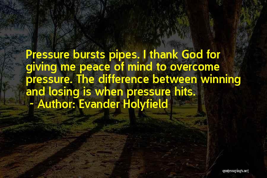 God Giving Us Peace Quotes By Evander Holyfield