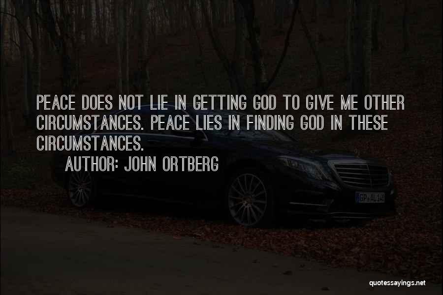 God Giving Us Peace Quotes By John Ortberg