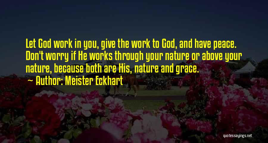 God Giving Us Peace Quotes By Meister Eckhart