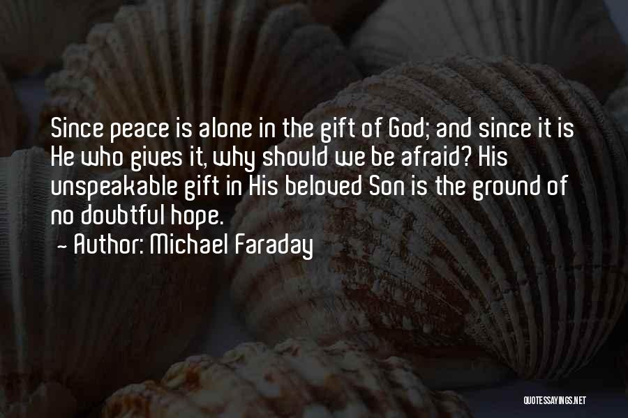 God Giving Us Peace Quotes By Michael Faraday