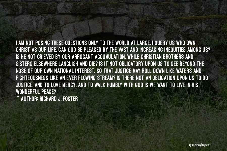 God Giving Us Peace Quotes By Richard J. Foster