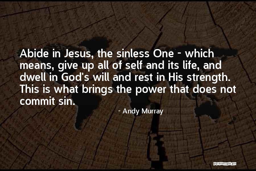 God Giving Us Strength Quotes By Andy Murray God Giving Us Strength Quotes By Andy Murray