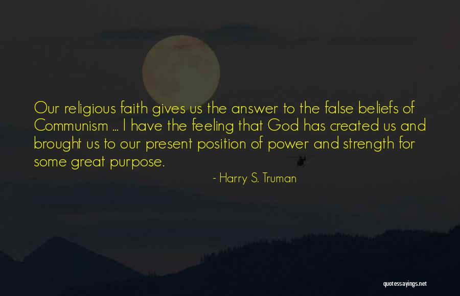 God Giving Us Strength Quotes By Harry S. Truman God Giving Us Strength Quotes By Harry S. Truman